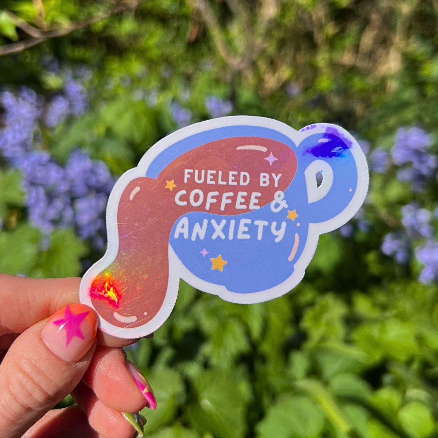 Holographic Fueled By Coffee And Anxiety Die Cut Sticker